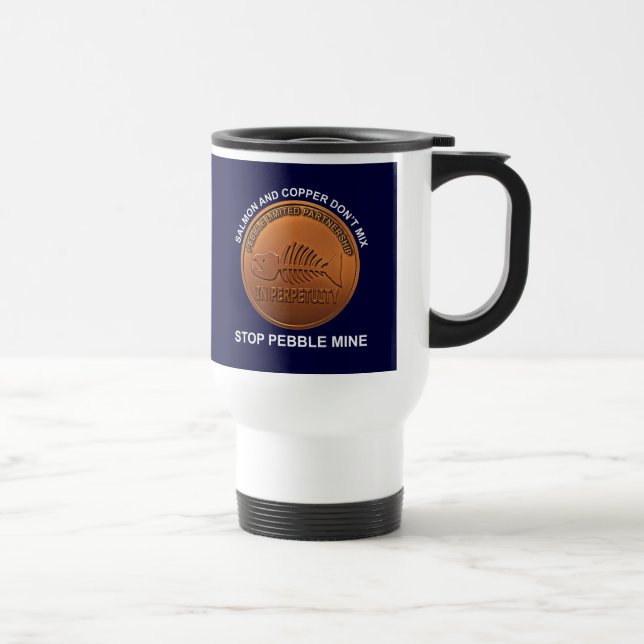 Stop Pebble Mine - Pebble Mine Penny Travel Mug (Right)