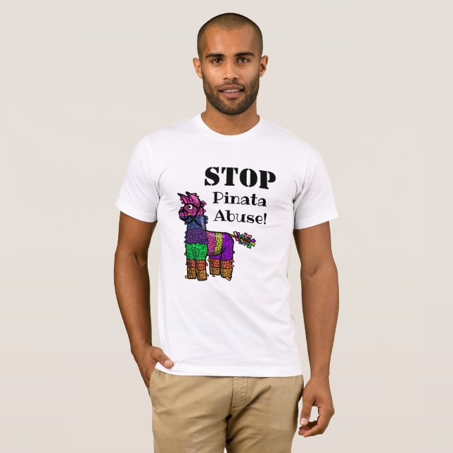 Stop Pinata Abuse T-shirt (Front Full)