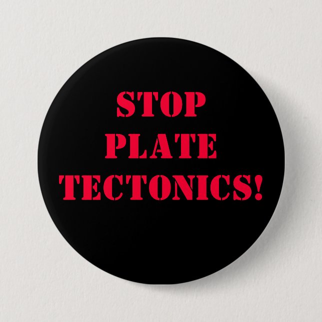 Stop Plate Tectonics Button (Front)
