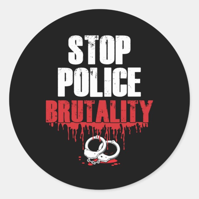 Stop Police Brutality Anti Police Violence Gift Classic Round Sticker (Front)