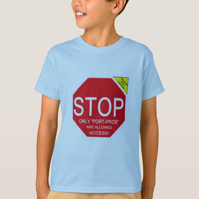 Stop!Port Pros Only T-Shirt (Front)