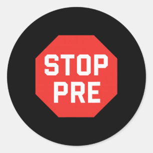 Stop Pre Wellness Mental Health Reminder Recovery  Classic Round Sticker