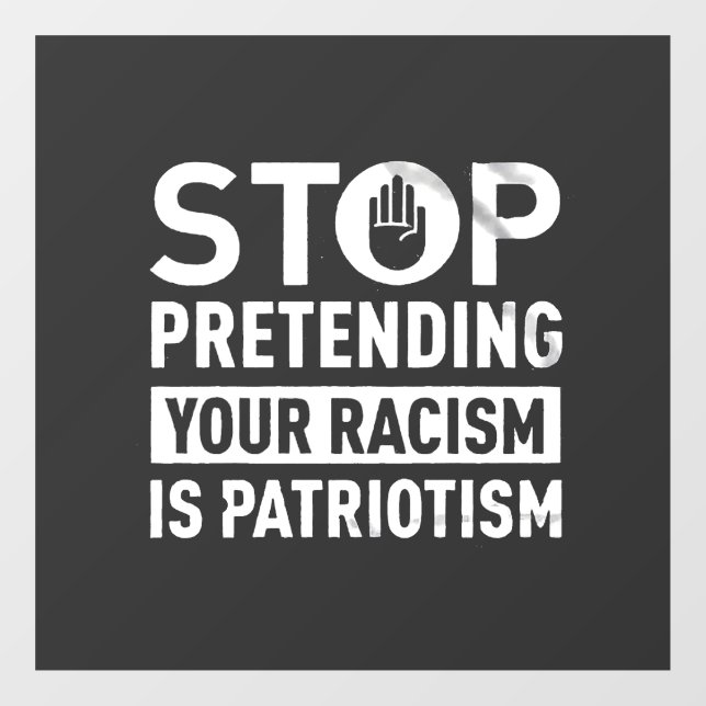 Stop Pretending Your Racism is Patriotism  (Sheet)