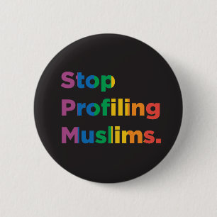 Stop Profiling Muslims Rainbow Button