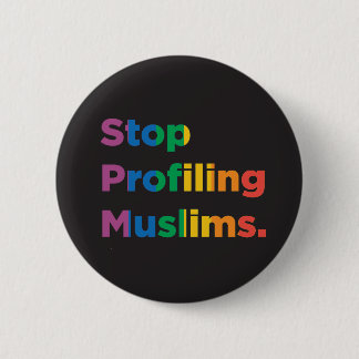 Stop Profiling Muslims Rainbow Button