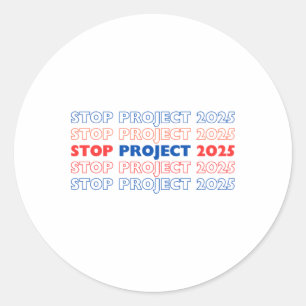 Stop Project 2025 13 Classic Round Sticker