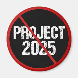 Stop Project 2025 Anti Trump Political Magnet