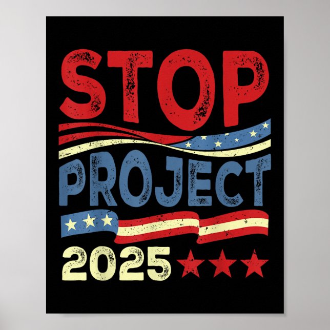 Stop Project 2025 Anti Trump Usa Flag Political Poster (Front)