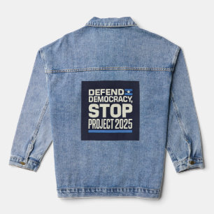 Stop Project 2025 Defend Democracy Denim Jacket