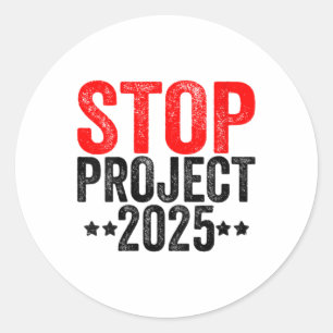 Stop Project 2025 For Anti Trump Classic Round Sticker