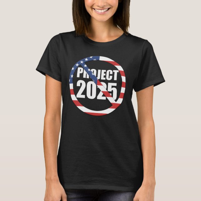 Stop Project 2025 T-Shirt (Front)