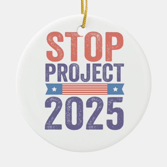 Stop Project 2025 Trump American Patroitic  Ceramic Ornament (Front)