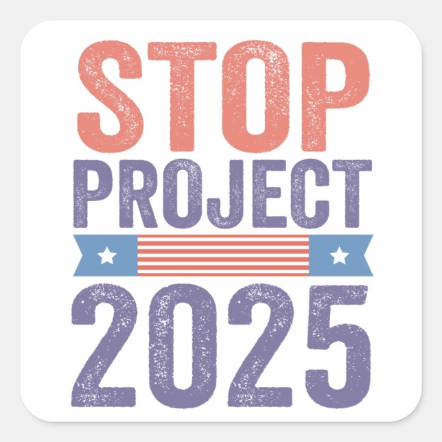 Stop Project 2025 Trump American Patroitic  Square Sticker (Front)