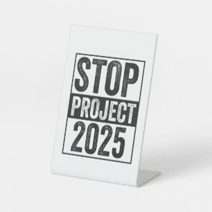 Stop Project 2025 Trump Harris American Patroitic Pedestal Sign