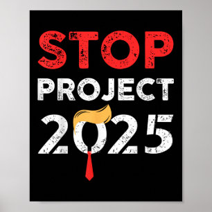 Stop Project 2025 Trumps Project Anti Trump  Poster