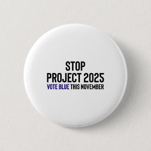 Stop Project 2025 - Vote Blue 1 6 Cm Round Badge