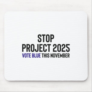 Stop Project 2025 - Vote Blue 1 Mouse Pad