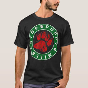 Stop Puppy Mills  Don't Shop Adopt Shelter Pets Te T-Shirt