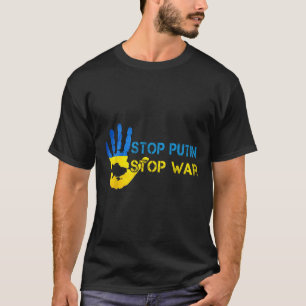 Stop Putin Stop War Support Ukraine I Stand With U T-Shirt