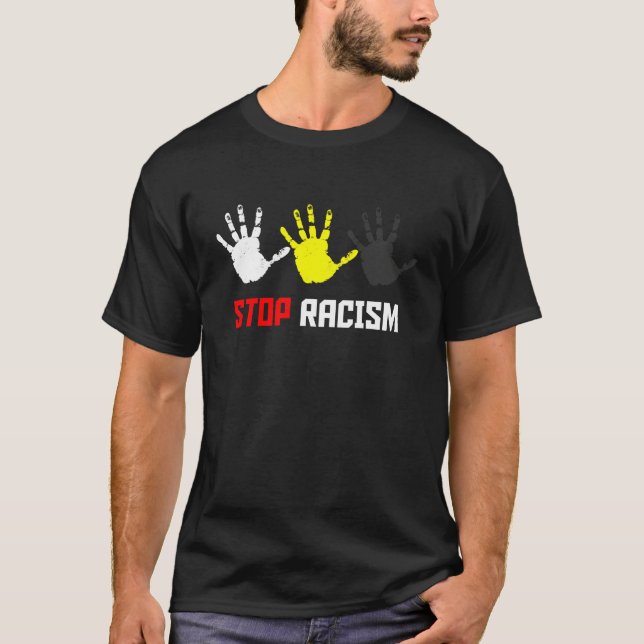 Stop Racism T-Shirt (Front)