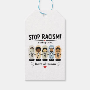 Stop racism we're all human gift tags