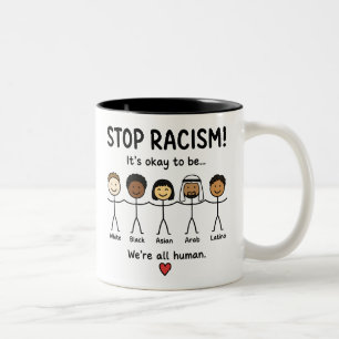 Stop racism we're all human Two-Tone coffee mug