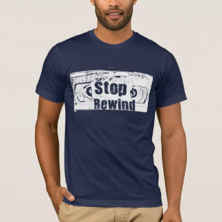 Stop, Rewind, redux T-Shirt