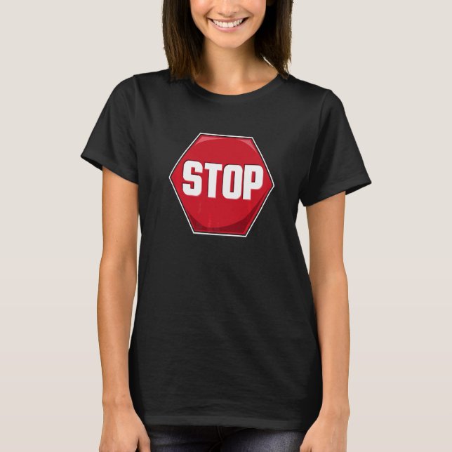 Stop Road Sign T-Shirt (Front)