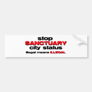 stop sanctuary city status bumper sticker