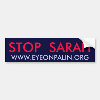 STOP  SARAH, WWW.EYEONPALIN.ORG BUMPER STICKER