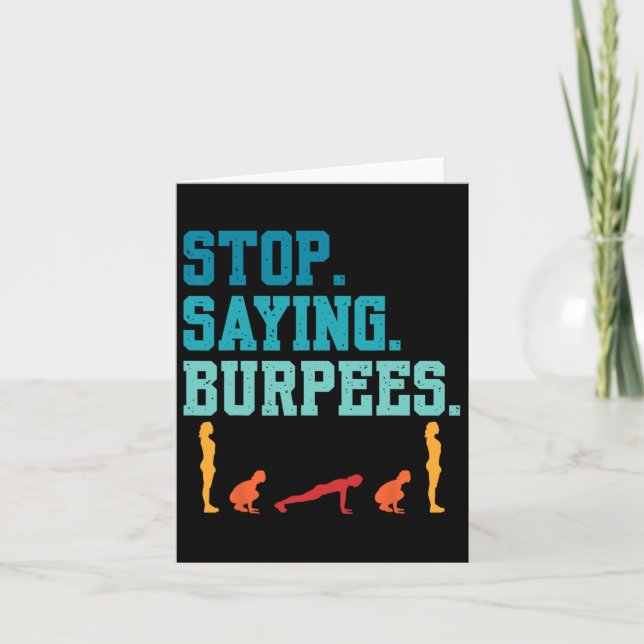 Stop Saying Burpees Exercise Bodybuilding Gag Joke Card (Front)