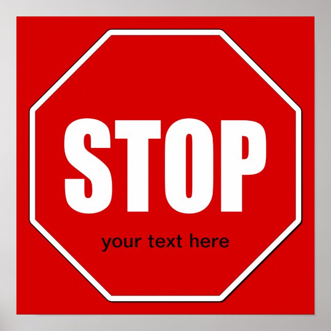 Stop Sign Custom 24 x 24 Poster (Front)