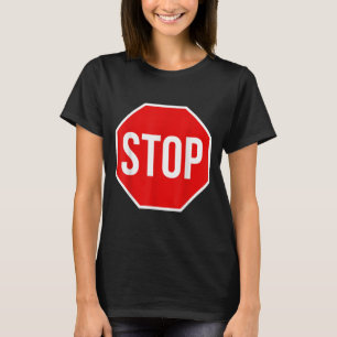 Stop Sign Shirt Adult Men Women Kids Stop Sign Cos