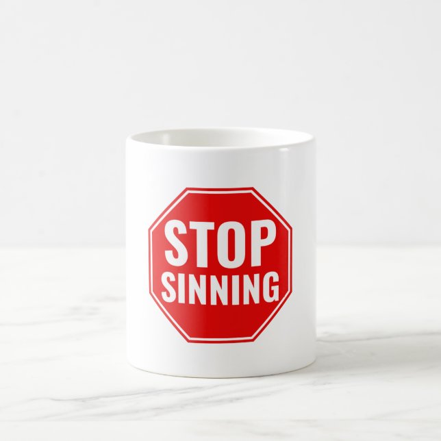 Stop Sinning - Traffic Stop Sign Coffee Mug (Center)