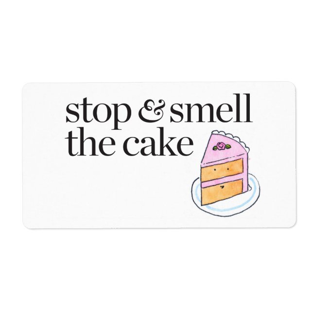 Stop & Smell the Cake (Front)