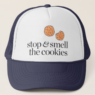 Stop & Smell the Cookies Trucker Hat