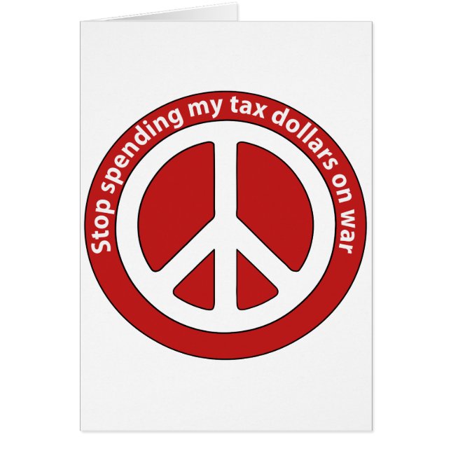 Stop Spending my Tax Dollars on War (Front)