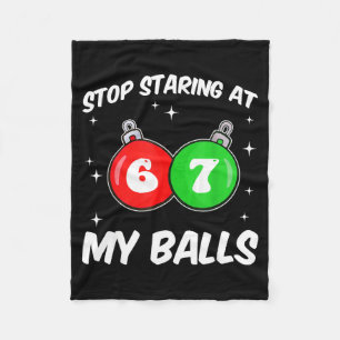 Stop Staring At My 67 Meme Funny Christmas Adult H Fleece Blanket