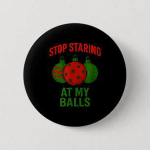 Stop Staring At My 6 Cm Round Badge