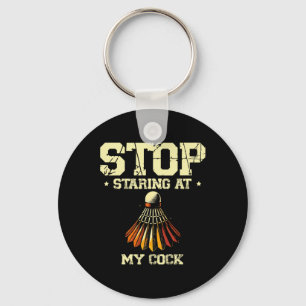 Stop Staring At My Badminton Player Racket 2 Key Ring