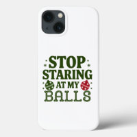 Stop Staring At My Balls Dirty Christmas Humour