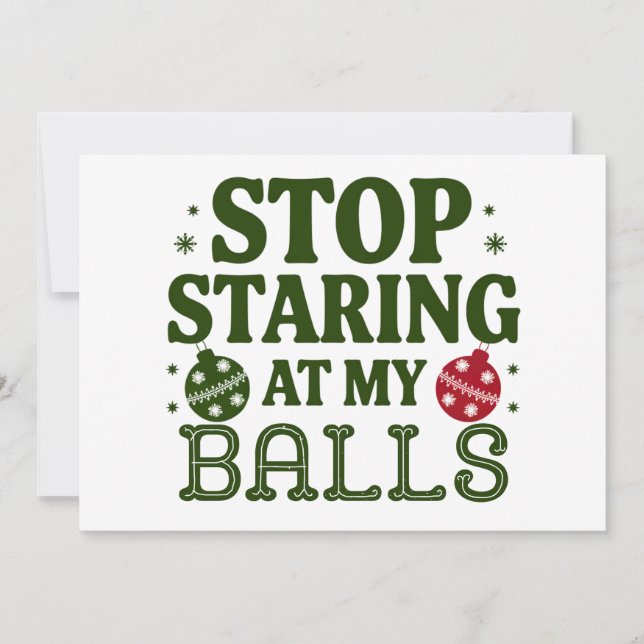 Stop Staring At My Balls Dirty Christmas Humour Holiday Card (Front)