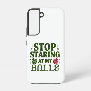 Stop Staring At My Balls Dirty Christmas Humour Samsung Galaxy Case
