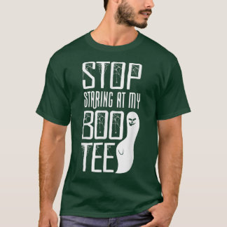 Stop staring at my booty sorry boo tee OMG funny H