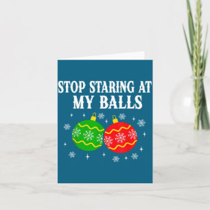 Stop Staring At My Funny Christmas Party  Card