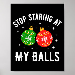 Stop Staring At My Funny Dirty Christmas Adult Hum Poster