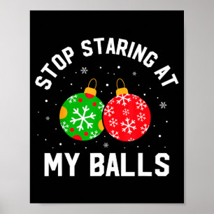 Stop Staring At My Funny Dirty Christmas Adult Hum Poster