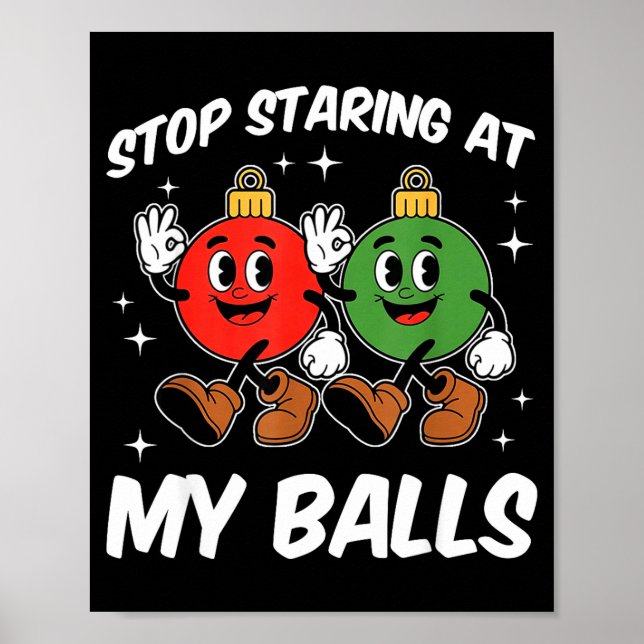 Stop Staring At My Funny Dirty Christmas Adult Hum Poster (Front)