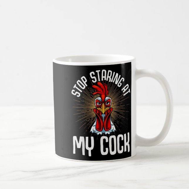 Stop Staring At My Funny Farmer Sarcastic Chicken  Coffee Mug (Right)