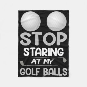 Stop Staring At My Golf Cute Golfing Sport Joke  Fleece Blanket